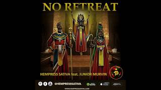 Hempress Sativa feat. Junior Murvin - No Retreat (Official Audio)