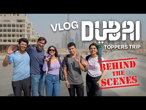 Dubai Vlog - Behind The Scenes | Toppers Trip To Dubai - Tanmay | Mrinal | Tanishka | Amaiya