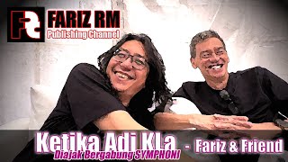 Download lagu [Fariz RM - Fariz & Friend] Ketika Adi KLa diajak bergabung ke Symphoni mp3