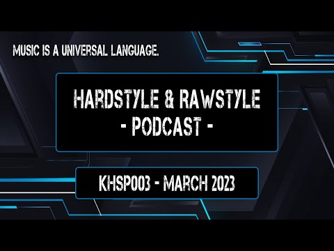 HARDSTYLE & RAWSTYLE MIX - March 2023 [KALTI's Harder Styles Podcast #KHSP003]