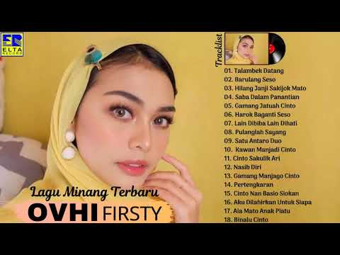 OVHI FIRSTY FULL ALBUM TERBAIK   Lagu Minang Terbaru & Terpopuler 2020 Paling Enak Didengar