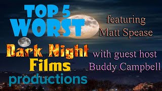 Top 5 Worst Dark Night Films Productions