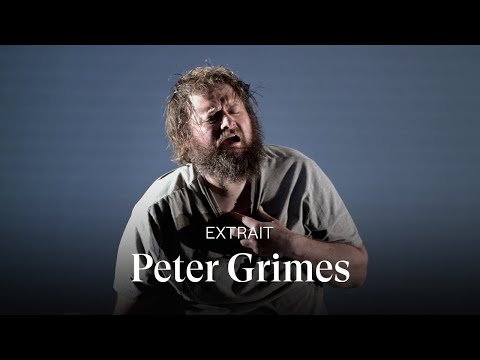 Extrait de Peter Grimes de Benjamin Britten (Allan Clayton - Peter Grimes, Acte III scène 2) Opéra de Paris