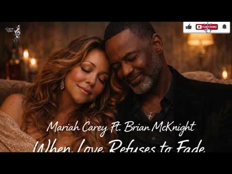 🎵 Mariah Carey Ft. Brian McKnight &ndash; When Love Refuses to Fade ( Official Video) by Echoes of Love