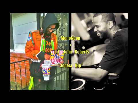 MonoNeon + Lil' John Roberts: "Jodeci Rip"