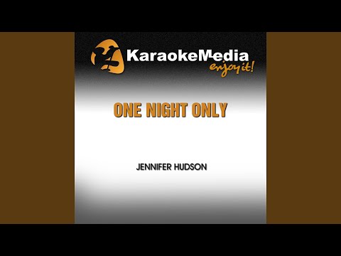 One Night Only (Karaoke Version) (In the Style of Jennifer Hudson)