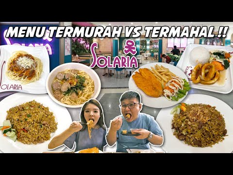 MENU TERMAHAL VS TERMURAH Di SOLARIA !! MANA YG LEBIH WORTH IT ??