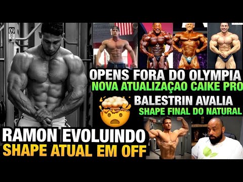 RAMON SHAPE ATUAL - CARIANI MOSTRA O SHAPE DO CAIKE -  7 OPENS FORA DO OLYMPIA - JOÃO E BALESTRIN