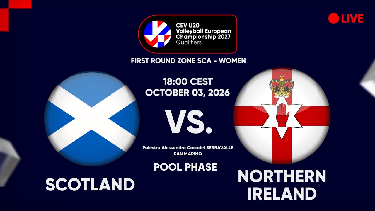 LIVE | SCOTLAND vs. NORTHERN IRELAND | CEV U20 EuroVolley 2027 Women | Qualifiers