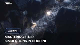 Mastering Fluid Simulations in Houdini: Webinar with Edward Ferrysienanda and Phillip Engström