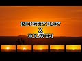 Industry Baby X Kolaveri Di Lyrics