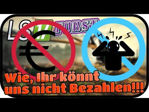 Wie, Ihr könnt uns nicht Bezahlen!!! - LS17 FORST KYFFHÄUSER MODDED #118 ★ Lets Play Farming Simulat