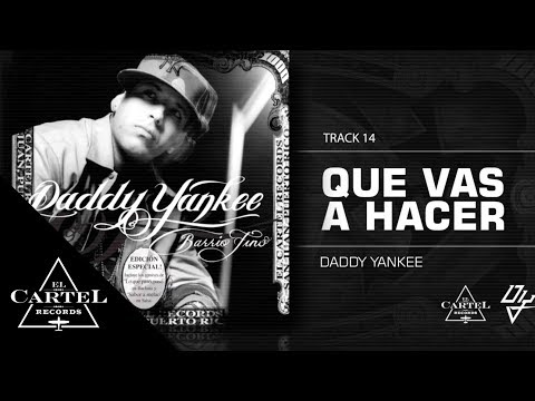Daddy Yankee | 14. "¿Que Vas a Hacer?" (Bonus Track Version) (Audio Oficial)