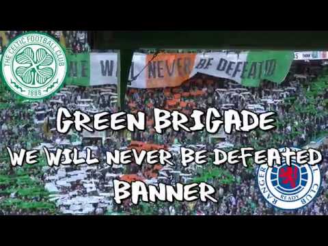 Celtic 2 - Rangers 1 - Green Brigade - We Will Never Be Defeated Banner - 31 March 2019