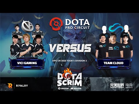 Vici Gaming vs Team Cloud - DPC CN 2023 Tour 1: Division II - Game Highlights - BO3