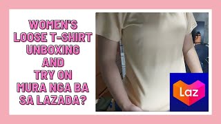 LAZADA WOMEN'S LOOSE T-SHIRT EARTH COLORS ROUND NECK T-SHIRT TRY ON MURANG LOOSE KOREAN  T-SHIRT