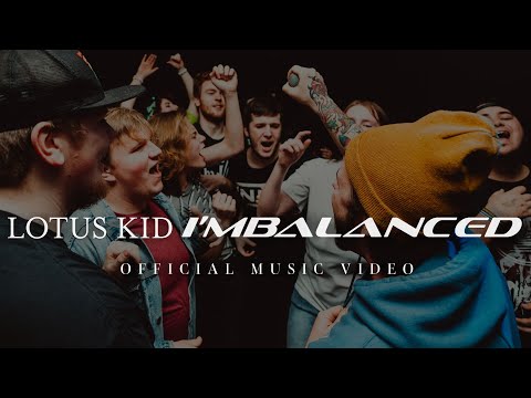 Lotus Kid - I’mbalanced (Official Music Video)