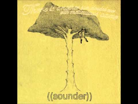 ((Sounder)) - Oh Darkness Looming