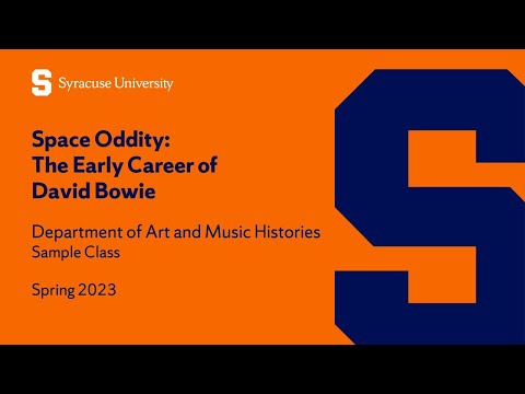 Space Oddity: The Early Career of David Bowie - Department of Art and Music Histories Sample Class