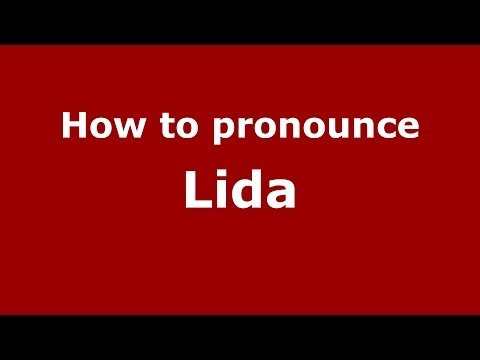 How is Lida pronounced in US - PronounceNames.com