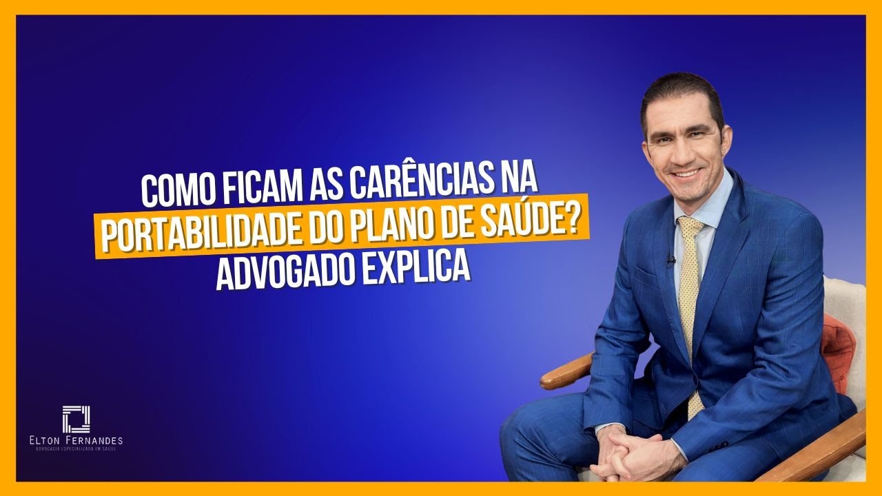 Como ficam as carências na portabilidade do plano de saúde? Advogado explica