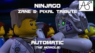 Ninjago: Zane and Pixal Tribute- Automatic (The Mowglis)
