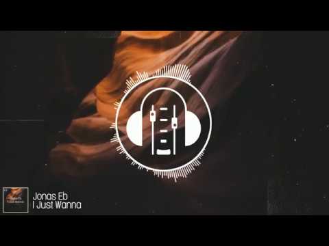Jonas Eb - I Just Wanna