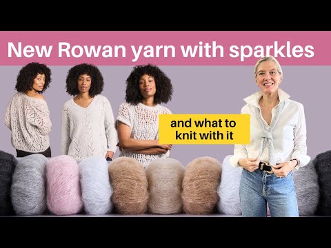 New Rowan yarn with sparkles and what to knit with it