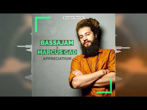 Marcus Gad - Appreciation [Bassajam Records] Release 2023