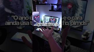 Pq eu ainda uso teclado com fio?🤔