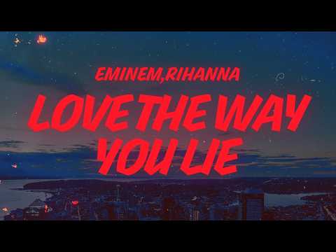 Eminem - Love The Way You Lie (Lyrics) ft. Rihanna