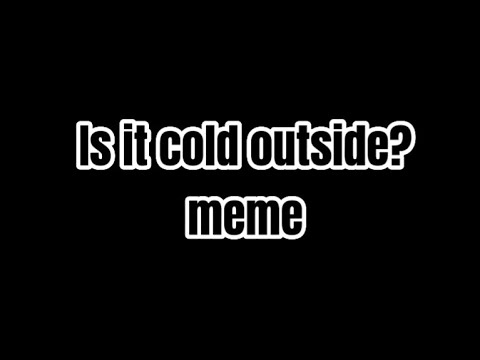Is it cold outside? meme l Gacha Club l SCP-2669 'Khevtuul 1'  l Warning : May be inaccurate, Blood