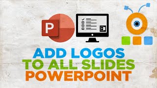 How to Add Logos to All Slides in PowerPoint