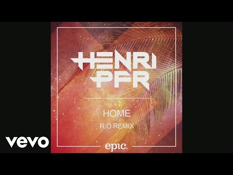 Henri PFR - Home (R.O Remix) (Official Audio)
