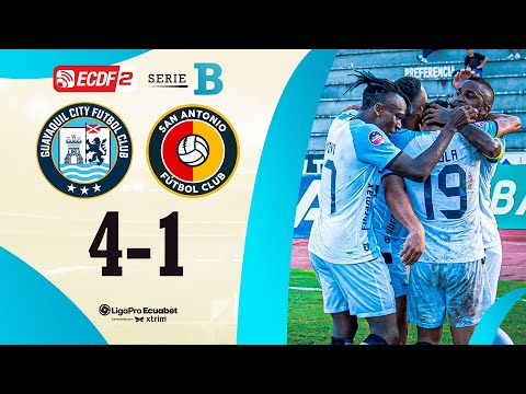 FULL SUMMARY: GUAYAQUIL CITY 4-1 SAN ANTONIO l LIGAPRO ECUABET SERIES B - MATCHDAY