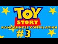 TOY STORY Randomness Compilation 3