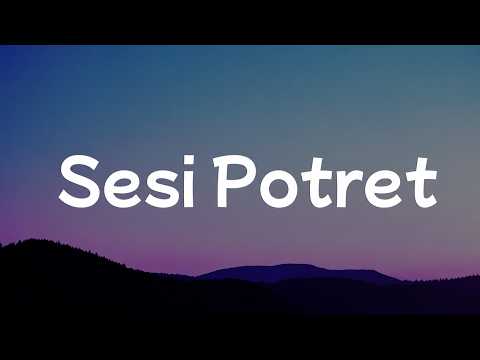 eńau feat Ari Lesmana - Sesi Potret (Lyrics Video)