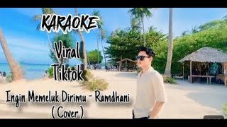 Download lagu ingin memeluk dirimu karaoke Ramdhani(cover) mp3