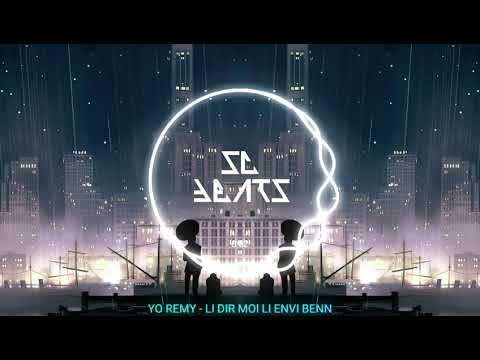 YO REMY - LI DIR MOI LI ENVI BEN | SC BEATS