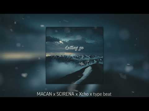 (Free) MACAN x SCIRENA x Xcho x Type Beat - "Letting go"
