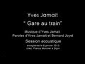 Gare au train par Yves Jamait (session acoustique ...