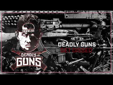 Deadly Guns - Get Dissed