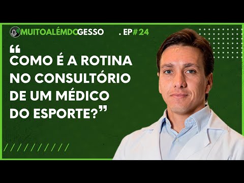 COMO É A ROTINA DO CONSULTÓRIO DE UM MÉDICO DO ESPORTE? | Ep.24