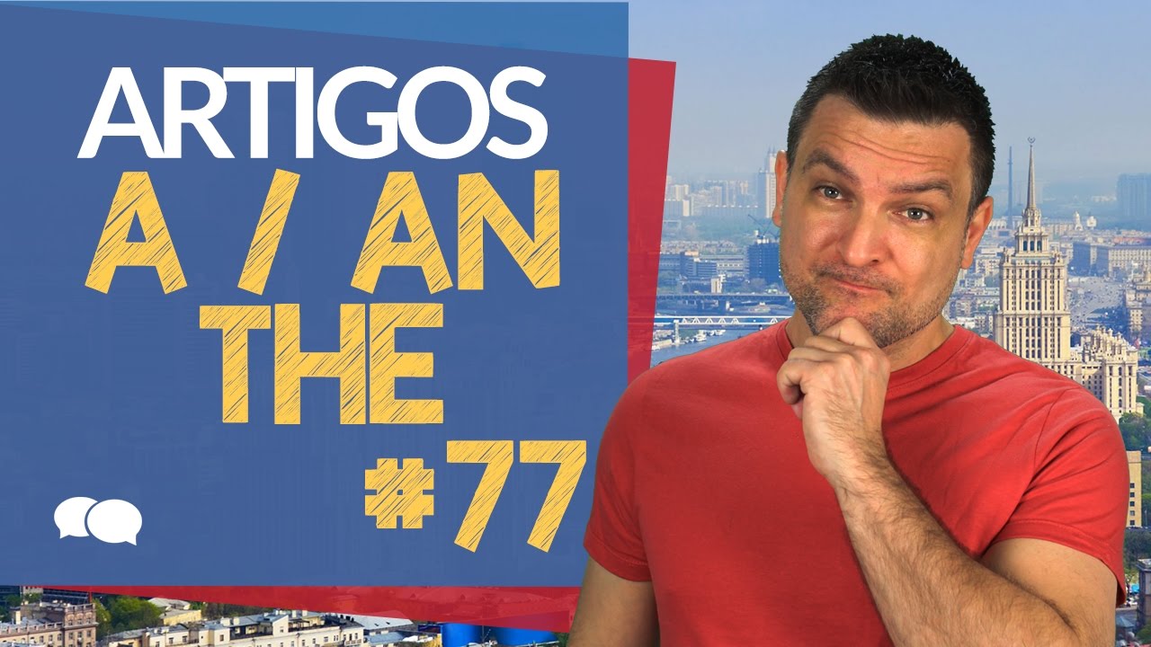 Artigos THE  A e AN - Aula de Inglês # 77
