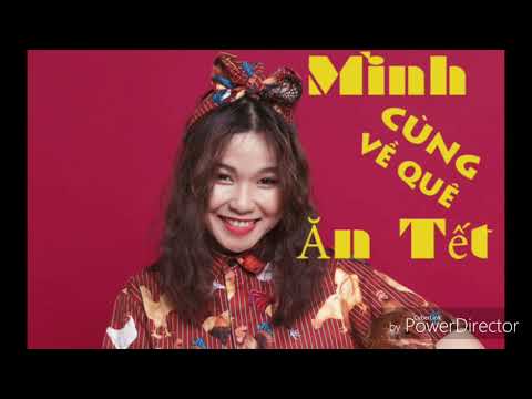 Mình cùng về quê ăn tết - Trương Thảo Nhi