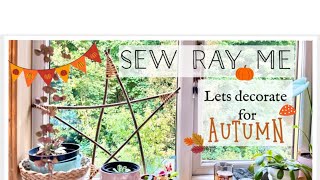 Sew Ray Me - let’s decorate for autumn ~ fall decor ~ hygge cosy home 🧡🍄🍂