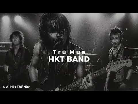 Trú Mưa (Dead Metal Rock Version) – HKT