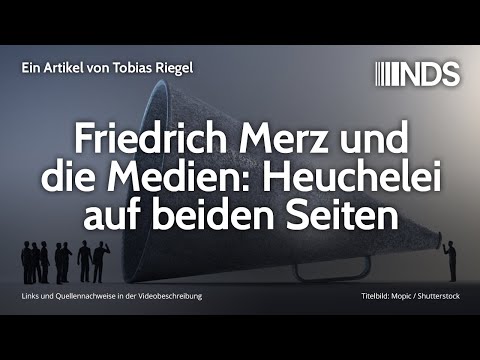 Friedrich Merz und die Medien: Heuchelei auf beiden Seiten | Tobias Riegel | NDS | 18.02.2020