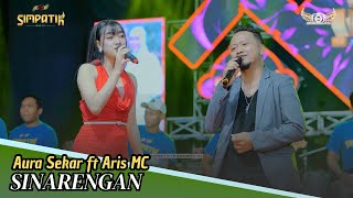 Download lagu SINARENGAN - AURA SEKAR FT ARIS MC - SIMPATIK MUSIC - KARANG PLOSO MALANG - KLK AUDIO mp3