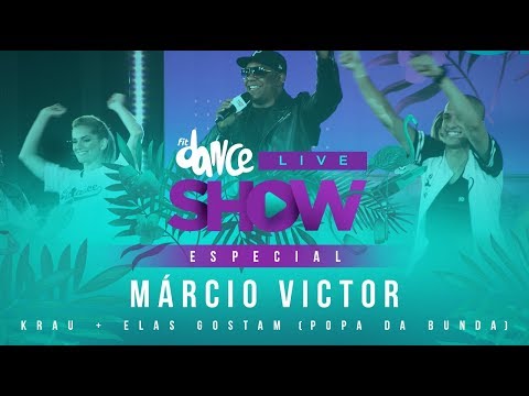 FitDance Live Show - Especial Marcio Victor (Popa da Bunda + Krau) | FitDance TV